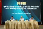 Hội nghị tập huấn nghiệp vụ đoàn thanh tra, kiểm tra chấm thi Kỳ thi tốt nghiệp THPT năm 2024