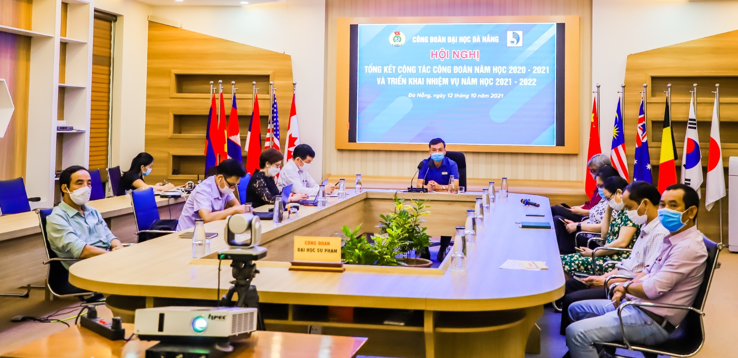 Hội nghị tổng kết hoạt động Công đoàn Đại học Đà Nẵng năm học 2020 - 2021 và triển khai nhiệm vụ năm học 2021 – 2022
